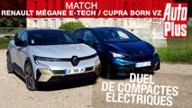 Match : la Renault Megane E-Tech affronte la Cupra Born !