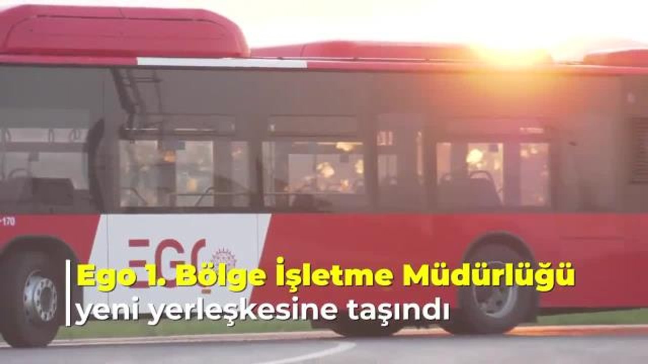 Yavaş: "Ego 1. Bölge İşletme Müdürlüğümüz Artık...
