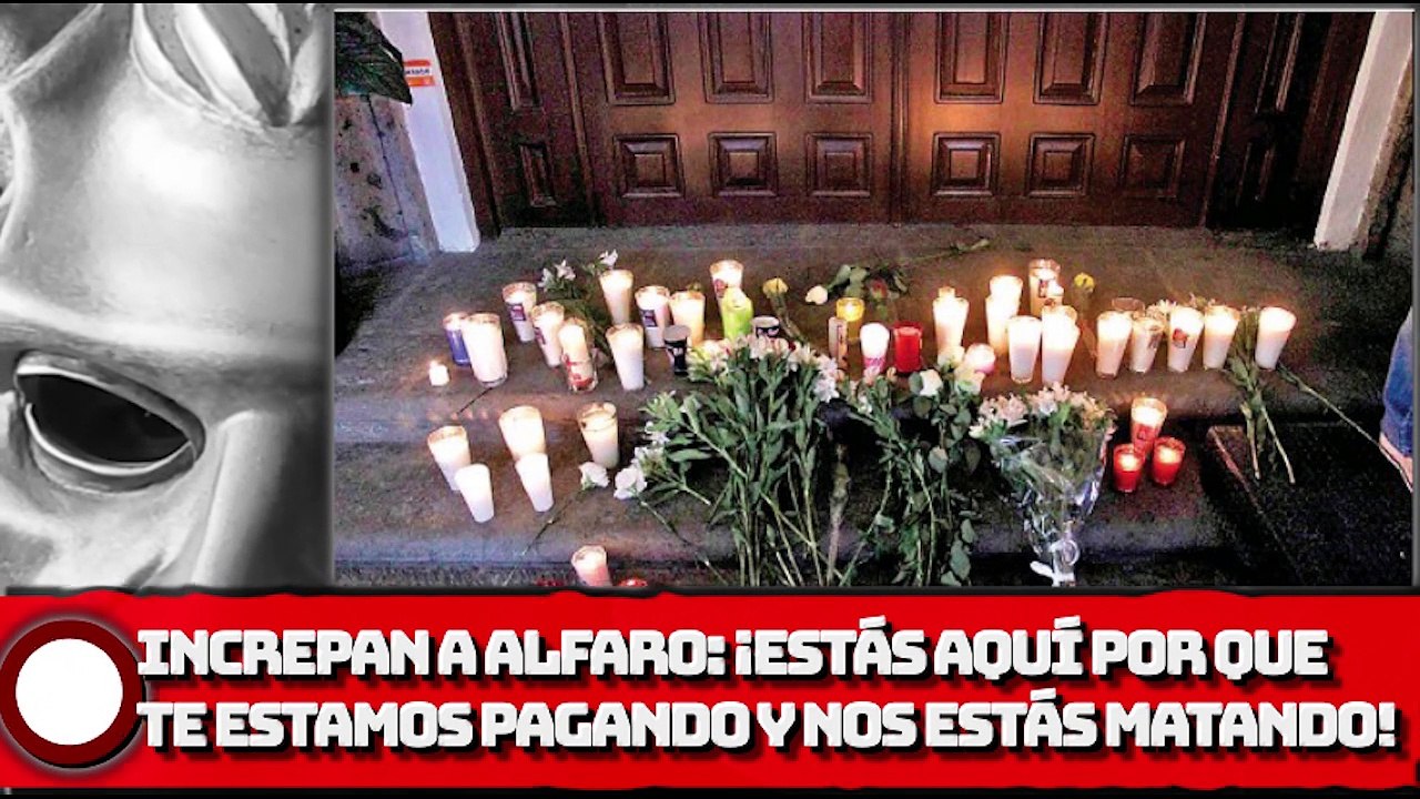 INCREPAN a Alfaro: ¡Estás aquí por que te estamos pagando y nos estás MATANDO!