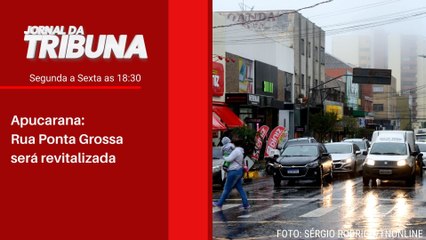 Apucarana: Rua Ponta Grossa será revitalizada