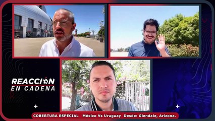 Cobertura especial México Vs Uruguay - Reacción en Cadena