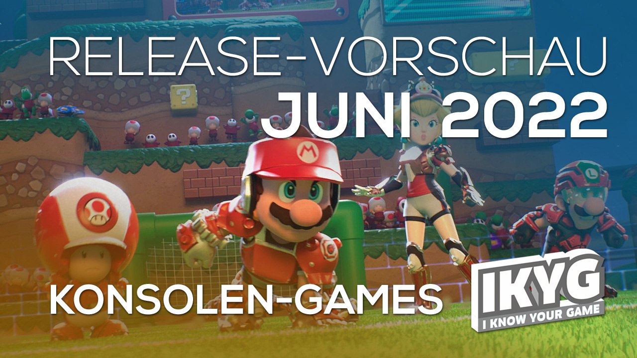 Games-Release-Vorschau - Juni 2022 - Konsole