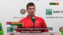 Roland Garros night session 'starting too late' - Djokovic