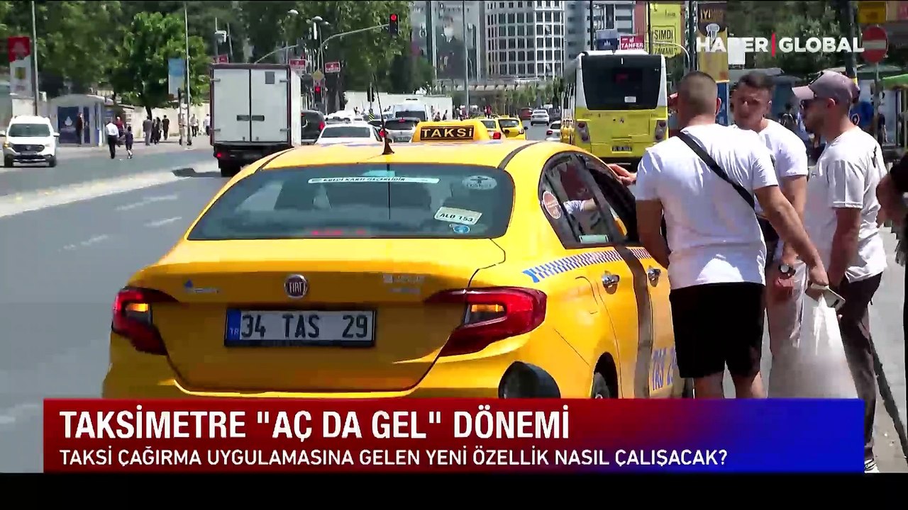 Taksi sorununa ilginç çözüm: Taksimetre 'Aç da Gel' dönemi
