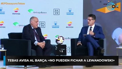 Tebas avisa al Barça: «No pueden fichar a Lewandowski»