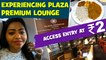 Unlimited Food At 2 Rupees  | Plaza Premium Lounge | Shalu Shamu Vlogs