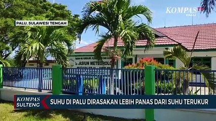 Suhu di Palu Dirasakan Lebih Panas Dari Suhu Terukur