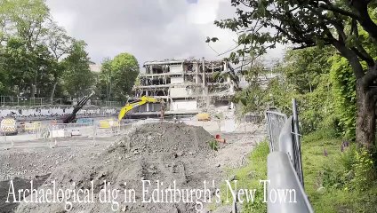 Archaelogical dig in Edinburgh's New Town