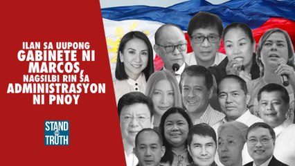 Ilan sa uupong gabinete ni Marcos, nagsilbi rin sa administrasyon ni PNoy | Stand for Truth