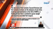 Kampo ni President-elect Bongbong Marcos, hinihiling na ibasura ng Korte Suprema ang petisyon para ipakansela ang kanyang COC | 24 Oras