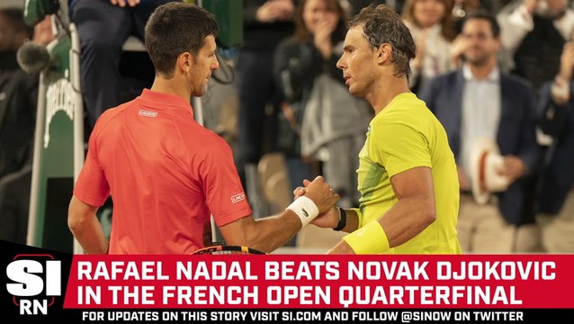 Rafael Nadal Beats Novak Djokovic in French Open Quarterfinal