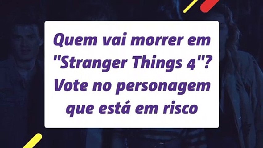 Stranger Things 4: quem vai morrer na série? Vote! - Purebreak