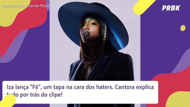 Em Fé , Iza passa por cima dos haters e explica tudo sobre o clipe: Trabalho terapêutico