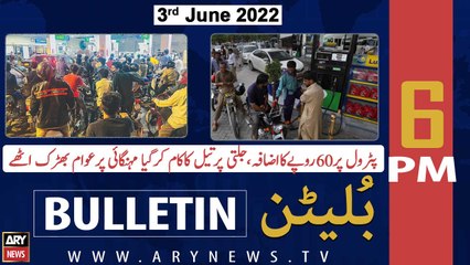 ARY News Bulletin | 6 PM | 3rd June 2022