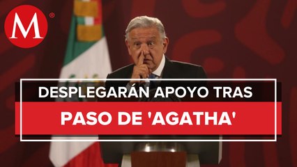 AMLO lamenta muertes por 'Agatha' en Oaxaca
