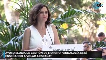 Ayuso elogia la gestión de Moreno: «Andalucía está enseñando a España a volar»