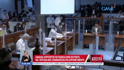 5 appointee ni Pres. Duterte, na-bypass ng Commission on Appointments | UB