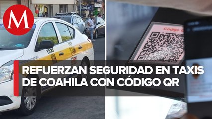 Download Video: En Coahuila los taxis portarán código QR para dar mayor seguridad a los usuarios