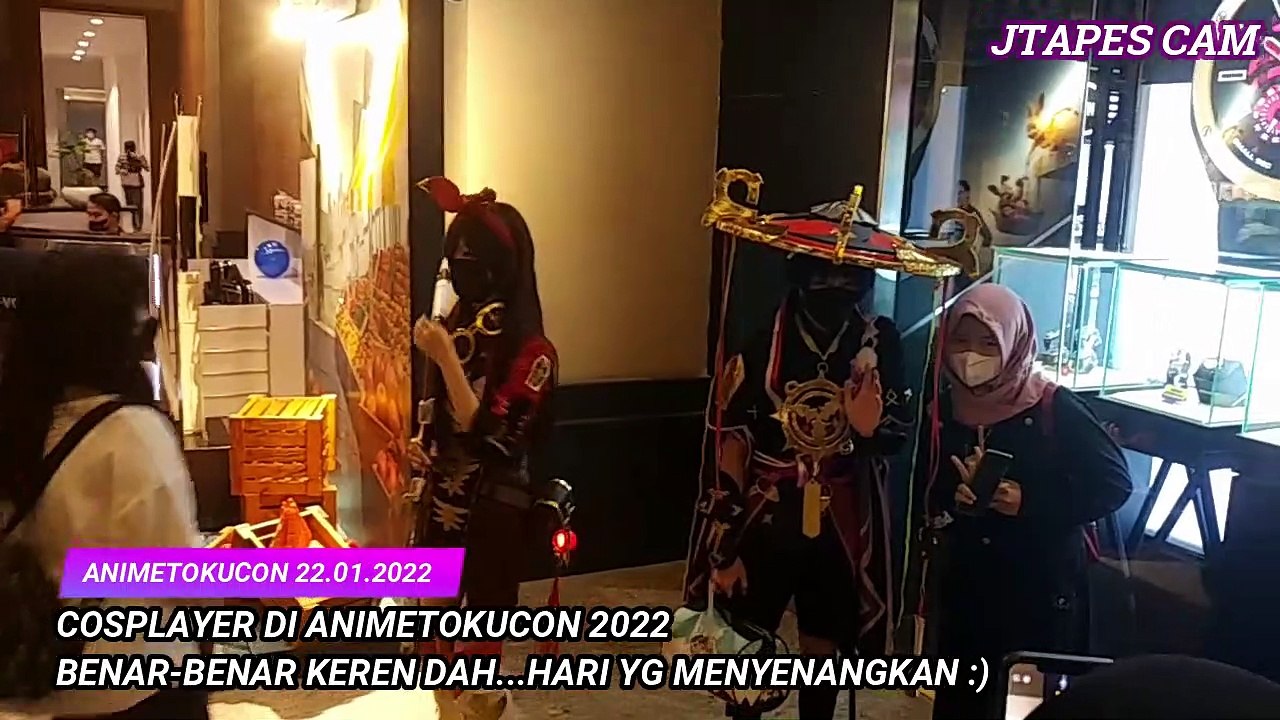 ANIMETOKUCON 2022 MELIHAT COSPLAYER YANG KEREN-KEREN DAN LUAR BIASA!! AWESOME!!!  JAN 22,2022