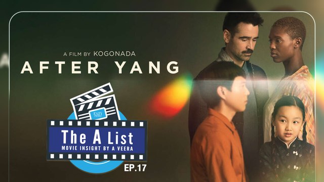 The A List Movie Insight EP. 17 : After Yang & Operation Mincemeat
