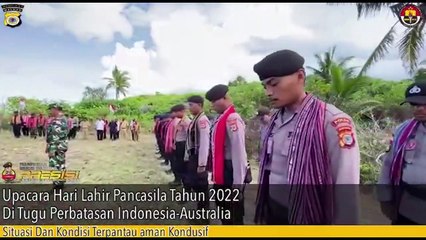 Pelaksanaan Upacara Dalam Rangka Memperingati Hari Lahir Pancasila bertempat di Tugu Perbatasan RI-Australia