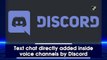 Text chat directly added inside voice channels by Discord