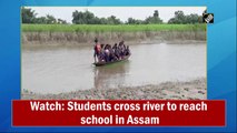 Watch: Students cross river to reach school in Assam