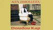 Alex Jamouleita - Doudou Kap