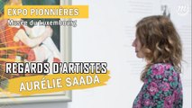 SERIE | Regards d'artistes : Aurélie Saada, musicienne - réalisatrice en compagnie des Pionnières