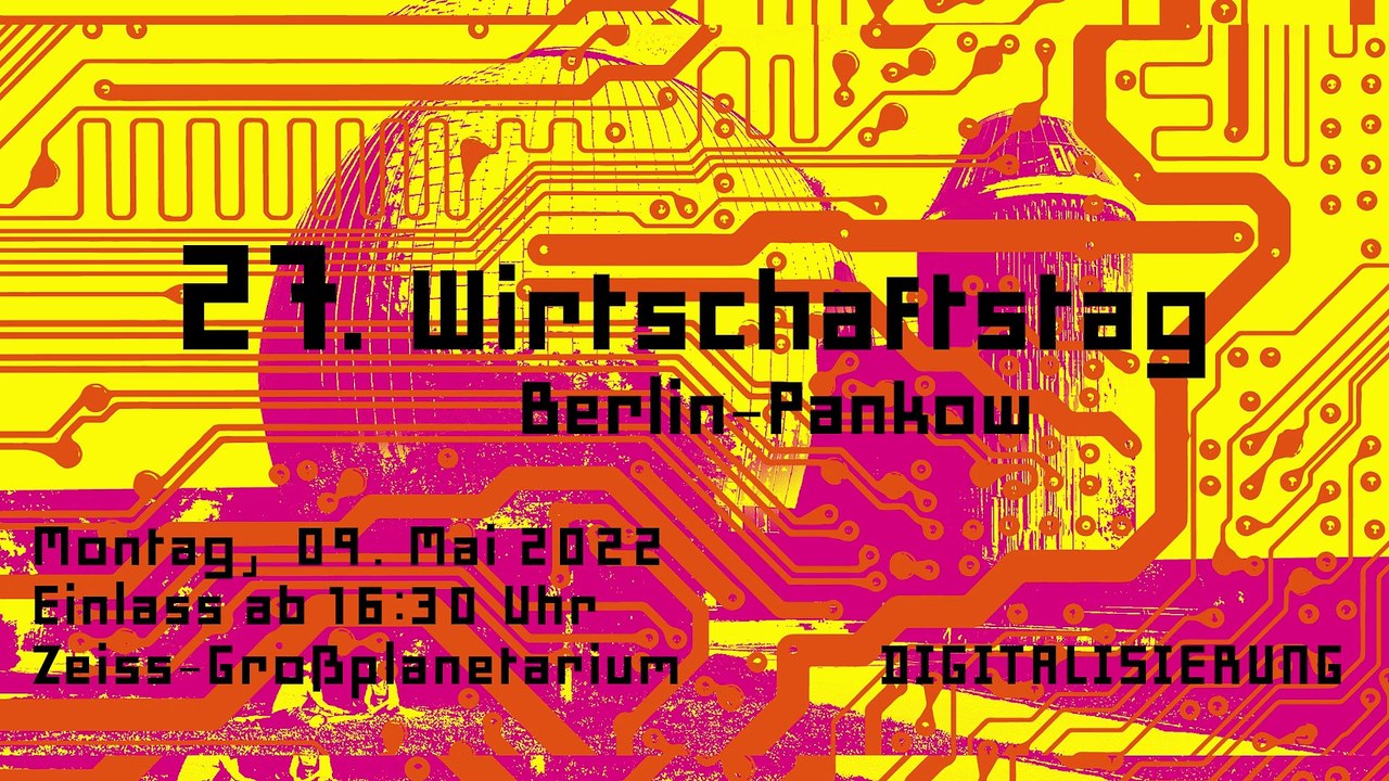 Wirtschaftstag Pankow 2022  - Digitalisierung in Unternehmen - Chancen und Risiken für KMUs