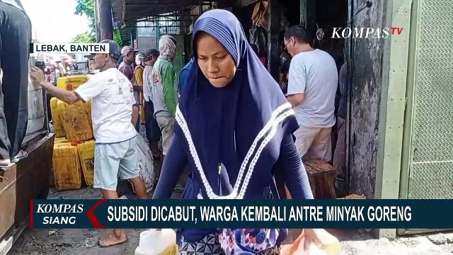 Subsidi Dicabut, Warga Antre Minyak Goreng yang Makin Langka