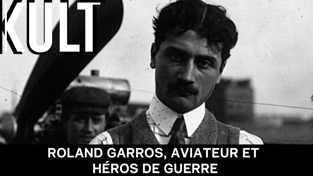 Roland Garros, aviateur et héros de guerre