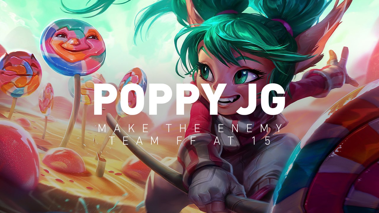 Mit Poppy Jungle machst du den Feind AFK gehen...
