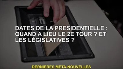 Dates des élections présidentielles : quand aura lieu le second tour des élections ? Et les législat