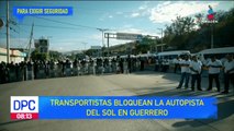 Transportistas bloquean la autopista del Sol en Guerrero