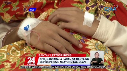 DOH, nagbabala laban sa banta ng leptospirosis ngayong tag-ulan | 24 Oras