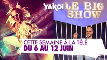 Yakoi à la télé cette semaine ? (Semaine du 6 au 12 juin)