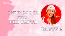 BIBI TATTO: VIDA PESSOAL, MÚSICA NOVA, PROJETOS E MAIS! PT 2