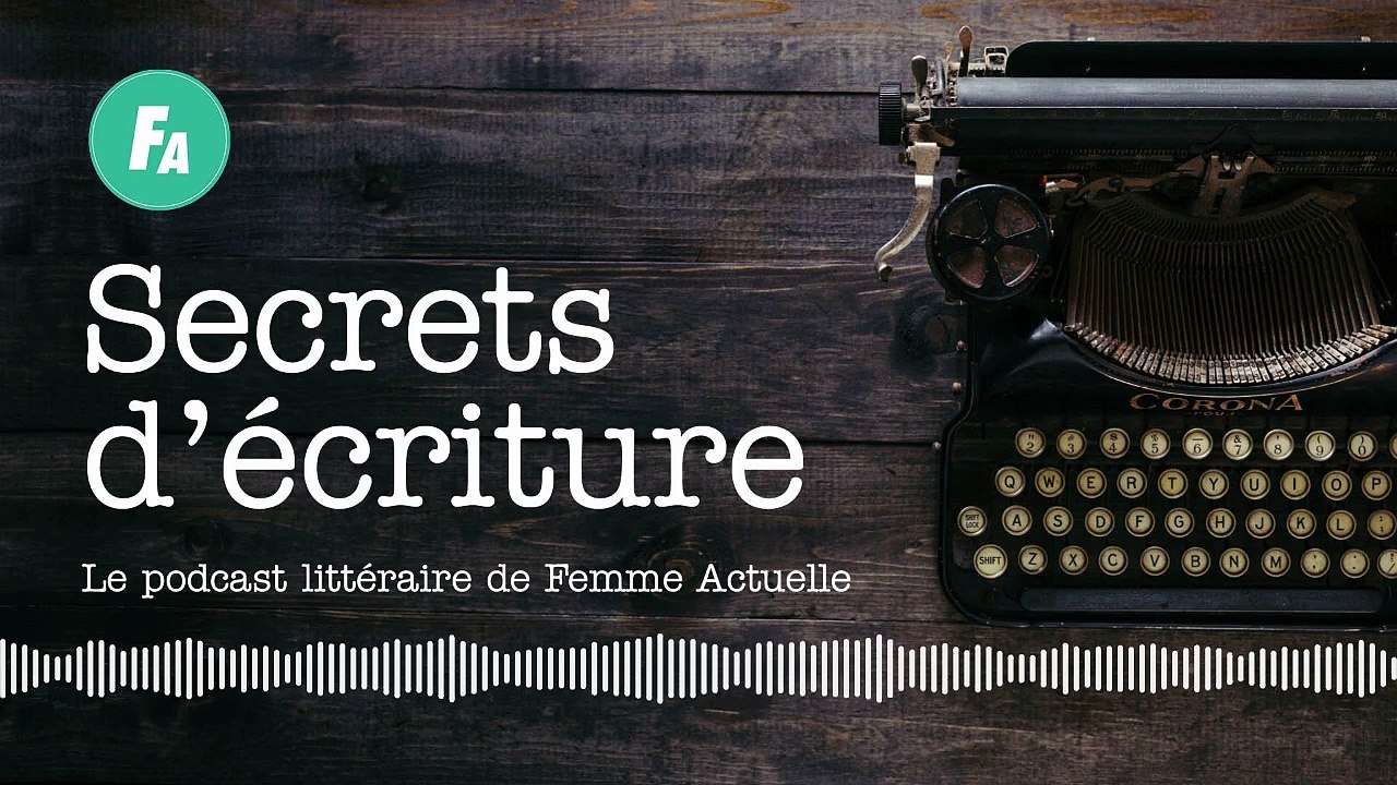 FEMME ACTUELLE - Amanda Sthers se livre dans “Secrets d’écriture” (épisode 26)