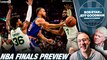 Celtics vs Warriors NBA Finals Preview | Bob Ryan & Jeff Goodman Podcast