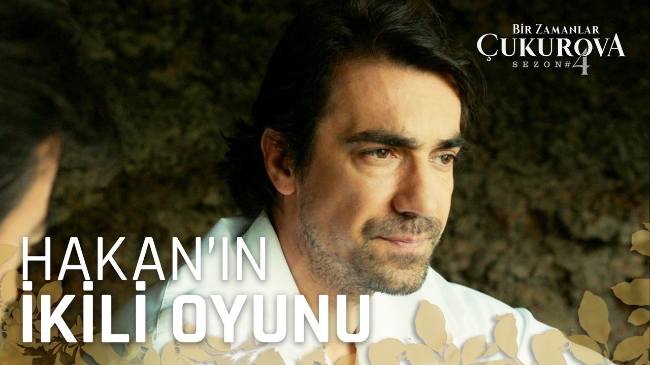 Yalan Huydur Hakan'da- Bir Zamanlar Çukurova 139. Bölüm