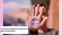 Cirurgias de redesignação sexual: conheça as principais e relação delas com a autoestima de pessoas trans