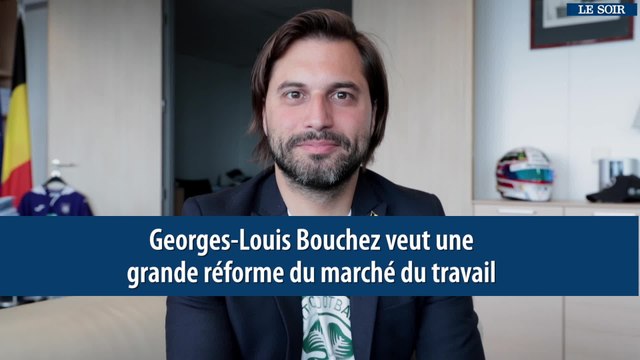 Georges-Louis Bouchez: «Il faut une nouvelle grande réforme du marché du travail»