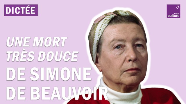 La Dictée géante : Une mort très douce de Simone de Beauvoir