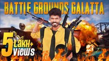 Battle Grounds India Galatta _ Part 1 _ Madrasi _ Galatta Guru