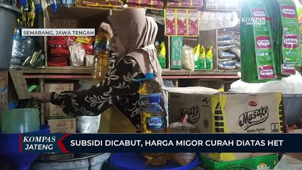 Download Video: Subsidi Dicabut, Harga Minyak Goreng Curah di Atas HET