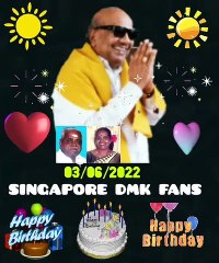 HAPPY  BIRTHDAY TO kalaignar  3 June 2022 FROM SINGAPORE DMK FANS