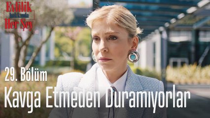Kavga etmeden duramıyorlar - Evlilik Hakkında Her Şey 29. Bölüm