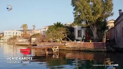 Üç Kız Kardeş 1.Bölüm Fragmanı