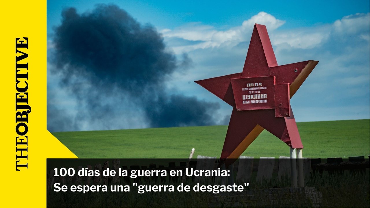 100 días de la guerra en Ucrania: Se espera una "guerra de desgaste"